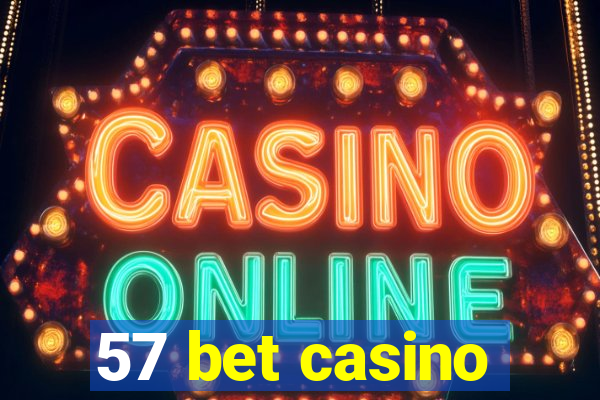 57 bet casino